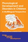 Phonological Development and Disorders in Children : A Multilingual Perspective - eBook