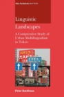Linguistic Landscapes : A Comparative Study of Urban Multilingualism in Tokyo - Book