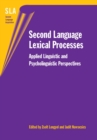 Second Language Lexical Processes : Applied Linguistic and Psycholinguistic Perspectives - Book