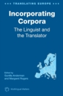 Incorporating Corpora : The Linguist and the Translator - Book