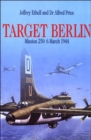 Target Berlin: Mission 250: 6 March 1944 - Book