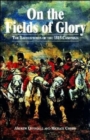 On the Fields of Glory: the Battlefields of the 1815 Campaign - Book