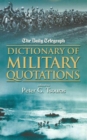 The "Daily Telegraph" Dictionary of Military Quotations - Book