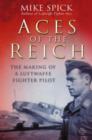 Aces of the Reich : The Making of a Luftwaffe Fighter-pilot - Book