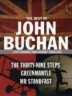 The Best of John Buchan : 3 Rip-roaring John Hannay Thrillers "The Thirty Nine Steps" , "Greenmantle" , "Mr Standfast" - Book
