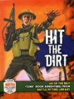 Hit the Dirt! : Six Heroic Combat Adventures from "Battle Picture Library" - Book