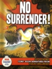 No Surrender! : Six Action-packed Adventures from "War Picture Library" - Book