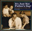 its Just Not Fathers Day - Book