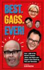 Best. Gags. Ever! : Over 1,000 of the World's Funniest Jokes and One-liners - Book
