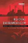 Hijacking Environmentalism : Corporate Responses to Sustainable Development - Book