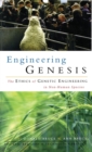 Engineering Genesis : Ethics of Genetic Engineering in Non-human Species - Book
