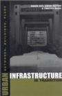 Urban Infrastructure in Transition : Networks, Buildings and Plans - Book