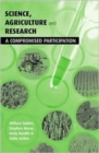 Science Agriculture and Research : A Compromised Participation - Book