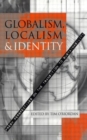 Globalism, Localism and Identity : New Perspectives on the Transition of Sustainability - Book
