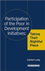 Participation of the Poor in Development Initiatives : Taking Their Rightful Place - Book