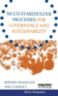 Multi-stakeholder Processes for Governance and Sustainability : Beyond Deadlock and Conflict - Book