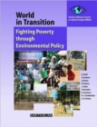World in Transition 4 : Fighting Poverty through Environmental Policy - Book