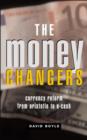 The Money Changers : Currency Reform from Aristotle to E-Cash - Book