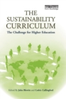 The Sustainability Curriculum : The Challenge for Higher Education - Book