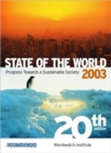 State of the World 2003 : Progress Towards a Sustainable Society - Book