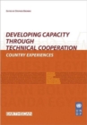 Developing Capacity Through Technical Cooperation : Country Experiences - Book