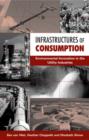 Infrastructures of Consumption : Environmental  Innovation in the Utility Industries - Book