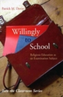 Willingly to School : Religious Education as an Examination Subjecy - Book