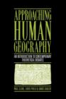 Approaching Human Geography : An Introduction To Contemporary Theoretical Debates - Book