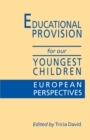 Educational Provision for Our Youngest Children : European Perspectives - Book