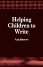 Helping Children to Write - Book