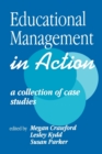 Educational Management in Action : A Collection of Case Studies - Book