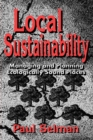 Local Sustainability : Managing and Planning Ecologically Sound Places - Book