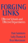 Forging Links : Effective Schools and Effective Departments - Book