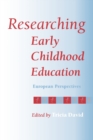Researching Early Childhood Education : European Perspectives - Book