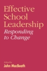 Effective School Leadership : Responding to Change - Book
