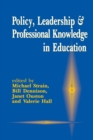 Policy, Leadership and Professional Knowledge in Education - Book
