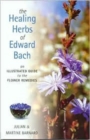 The Healing Herbs of Edward Bach : A Practical Guide to Making the Remedies - Book