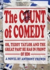 The Count of Comedy : Or, Teddy Taylor and the Great Past He Has in Front of Him - Book