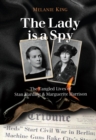 The Lady is a Spy : The Tangled Lives of Stan Harding and Marguerite Harrison - Book