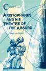 Aristophanes and His Theatre of the Absurd - Book
