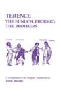 Terence : "The Eunuch", "Phormio", "The Brothers" - A Companion to the Penguin Translation - Book