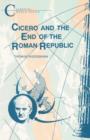 Cicero and the End of the Roman Republic - Book