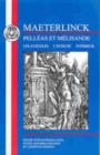 Maeterlinck: Pelleas et Melisande, with Les Aveugles, L'Intruse, Interieur - Book