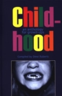 Childhood : An Anthology for Grown-Ups - Book