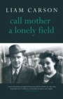 Call Mother a Lonely Field - eBook