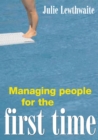 Managing People for the First Time : Gaining Committment and Improving Performance - Book