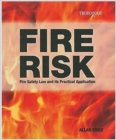 Fire Risk : Fire Safety Law and Its Practical Application - Book