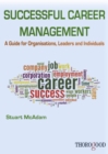 Successful Career Management : A Guide for Organisations, Leaders and Individuals - Book