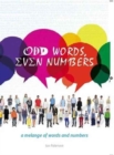 Odd Words, even Numbers : A melange of words and numbers - Book