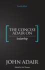 The Concise Adair on Leadership - Book